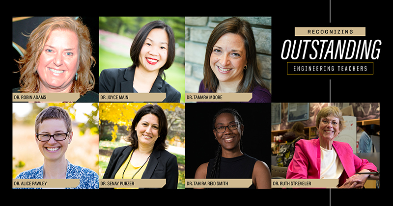 Drs. Adams, Main, Moore, Pawley, Purzer, Reid Smith, and Streveler are recognized as the 2021 Spring Outstanding Engineering Teachers from the College of Engineering.